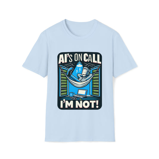 AI's Oncall I'm Not Geeky Threads Unisex Softstyle T-Shirt
