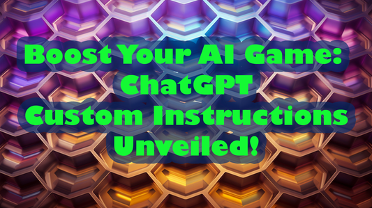 Boost Your AI Game: ChatGPT Custom Instructions Unveiled!