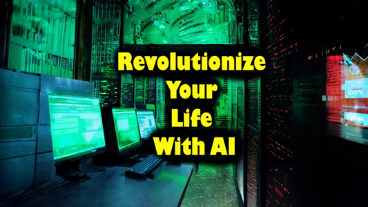 Video - Revolutionize Your Life With AI!