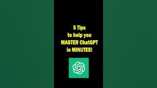 Video - 5 Tips to help you MASTER ChatGPT in MINUTES!